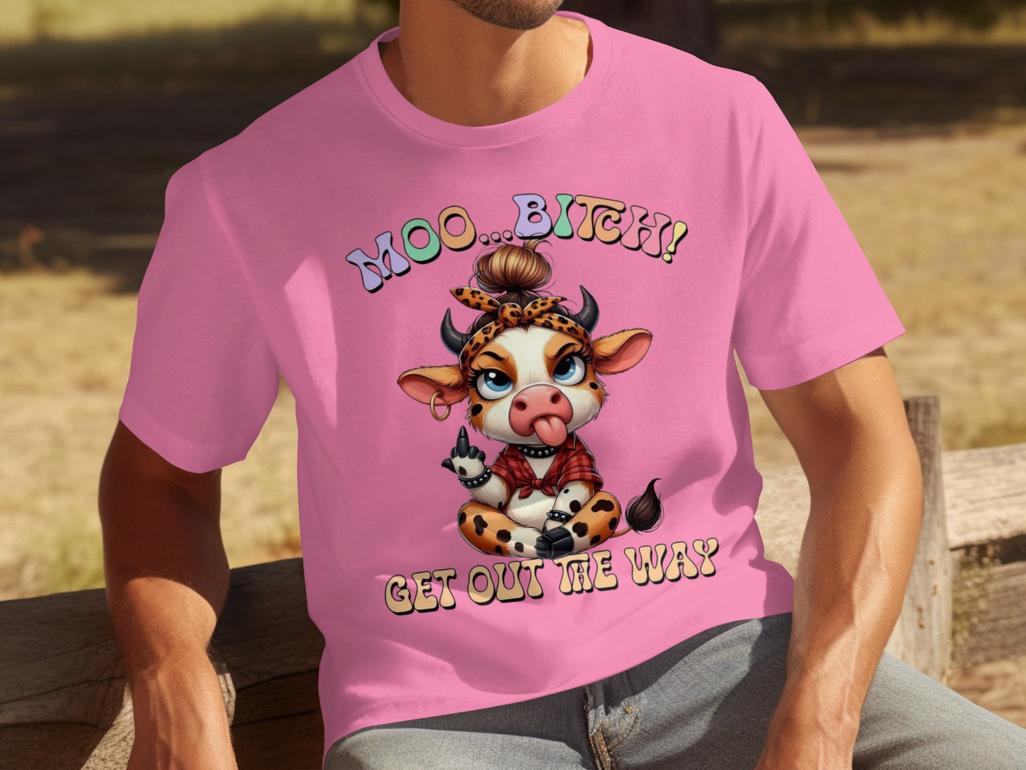 Moo Bitch Get Out The Way Funny Cow Unisex T-Shirt