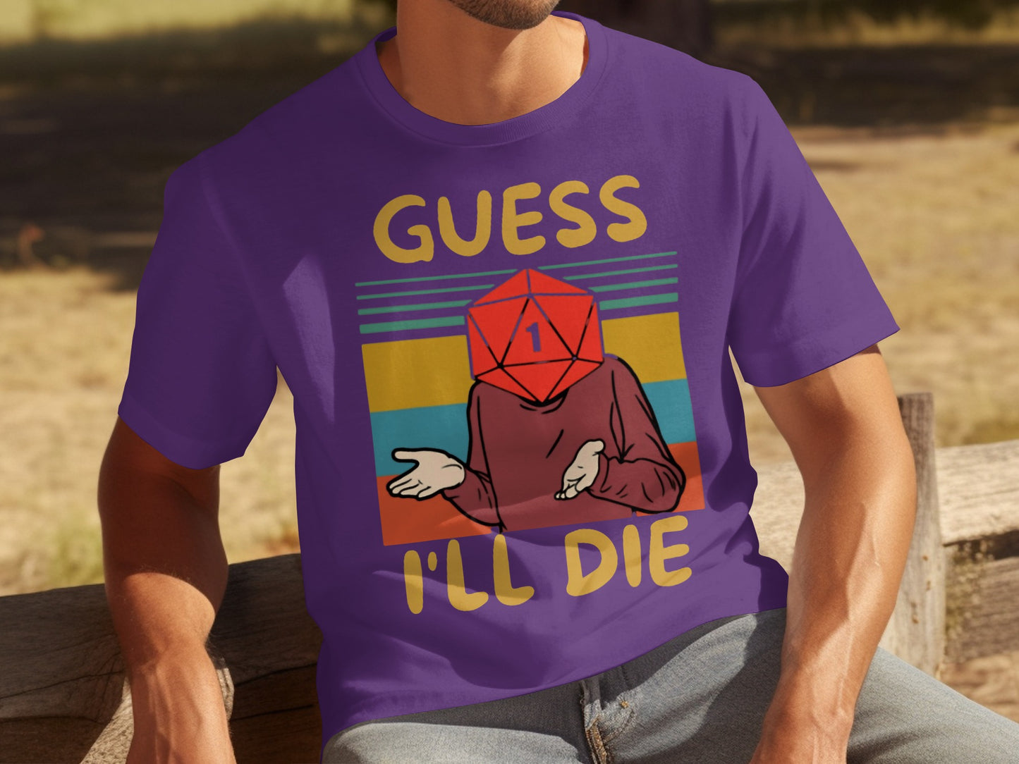 Guess I'll Die Funny Dice Roll Graphic Tee