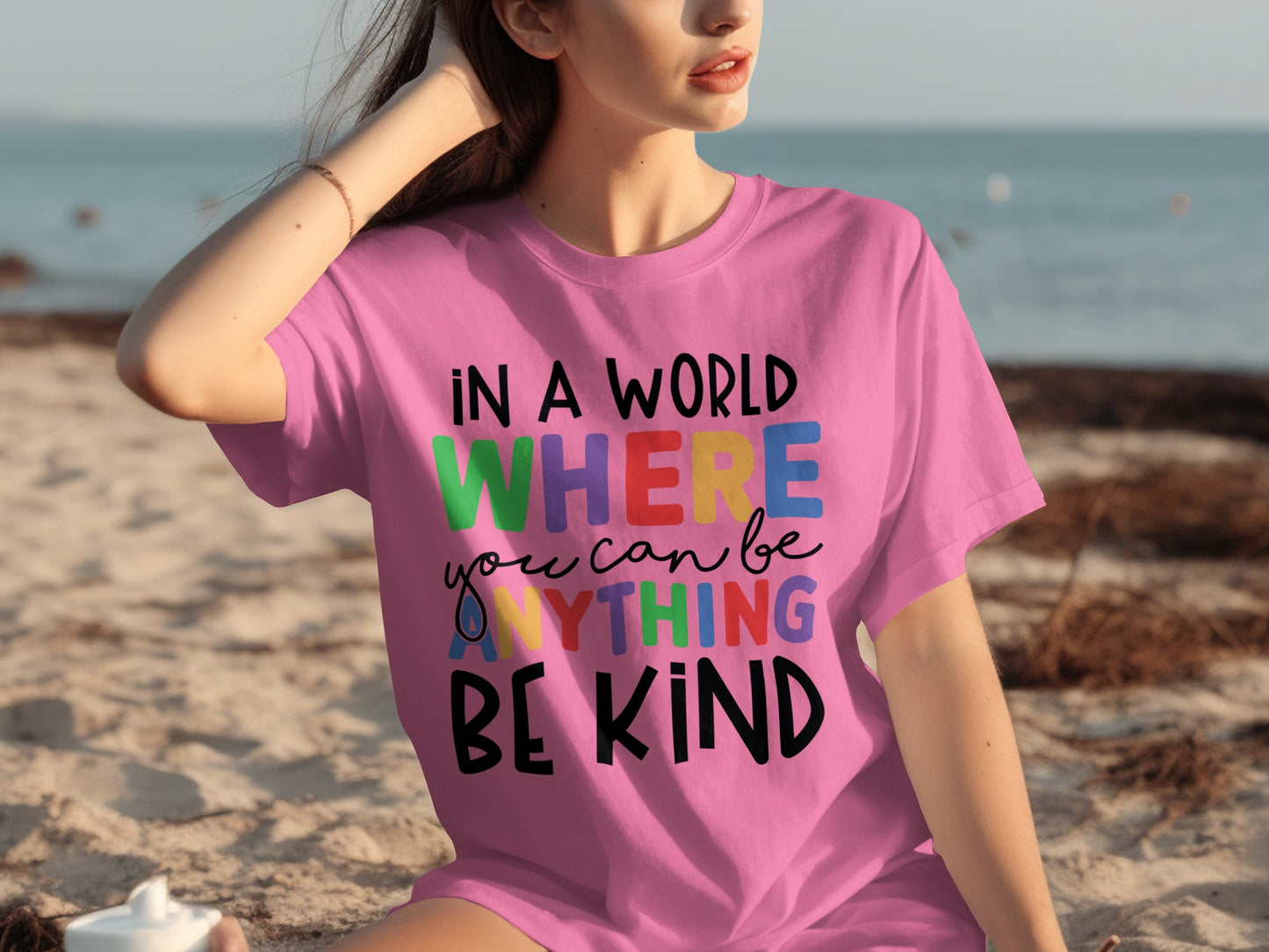 In a World Where You Can Be Anything Be Kind T-shirt