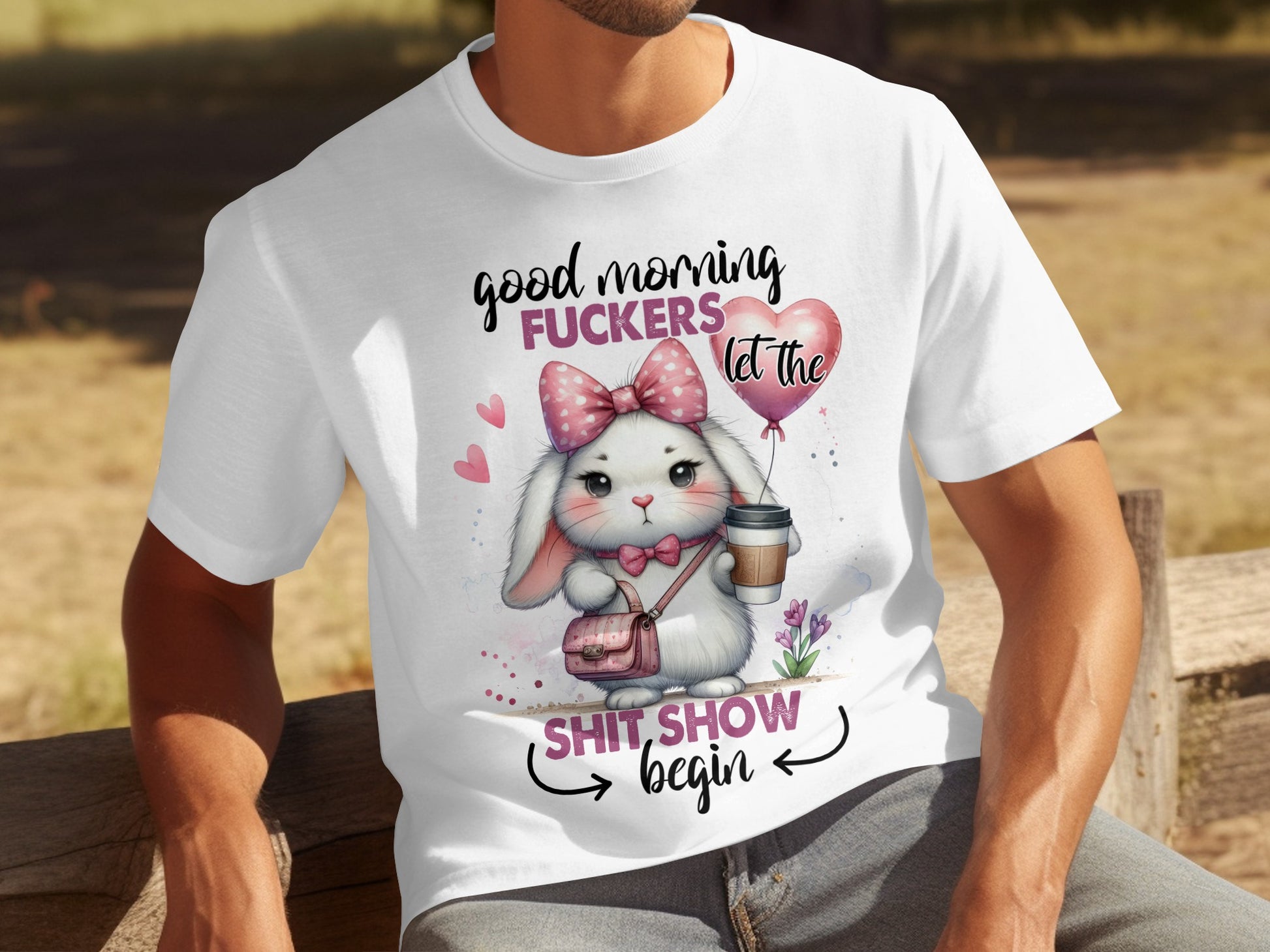 Good Morning Funny Bunny Shit Show Begin T-Shirt