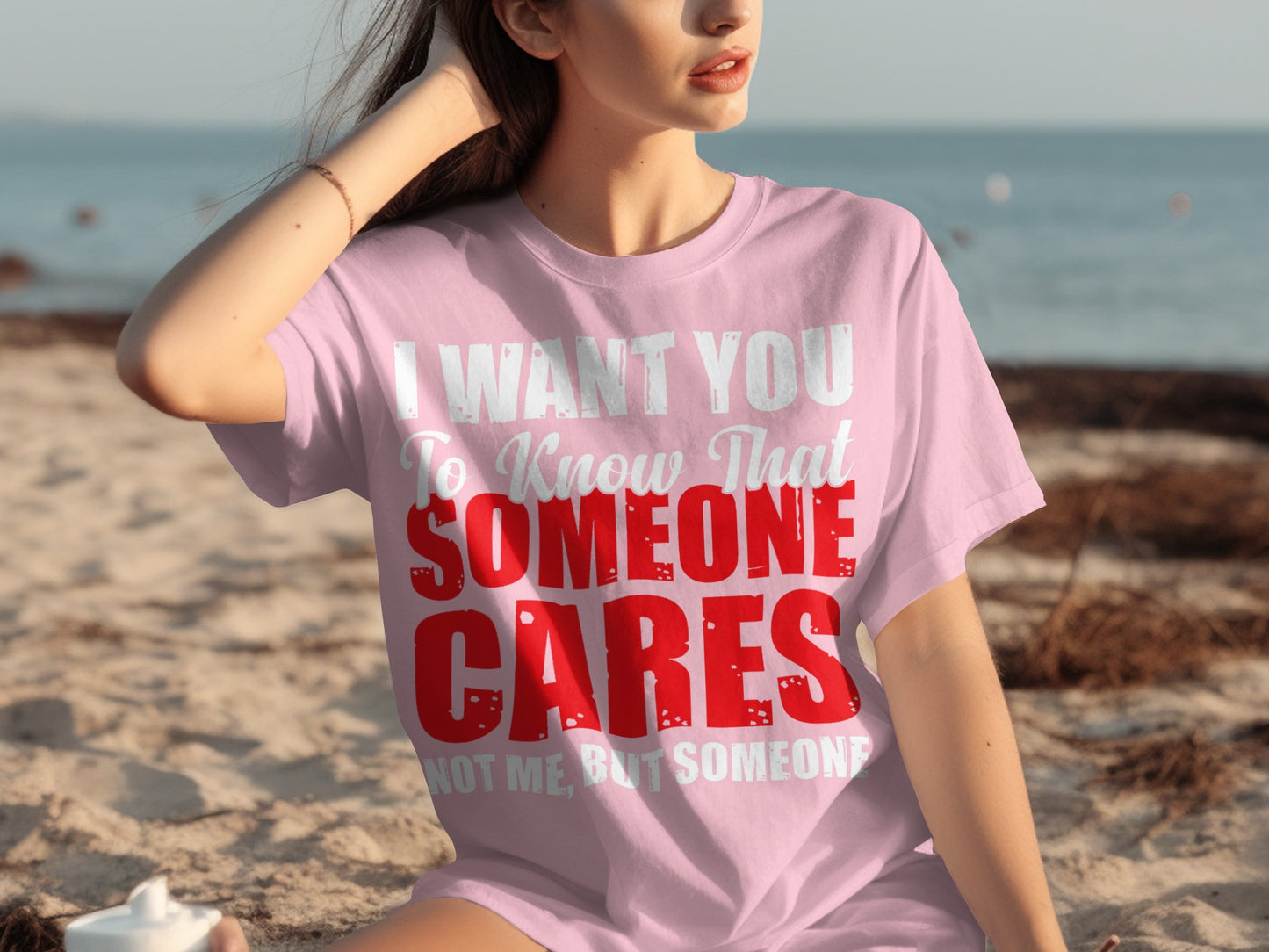 I Want You To Know That Someone Cares T-shirt