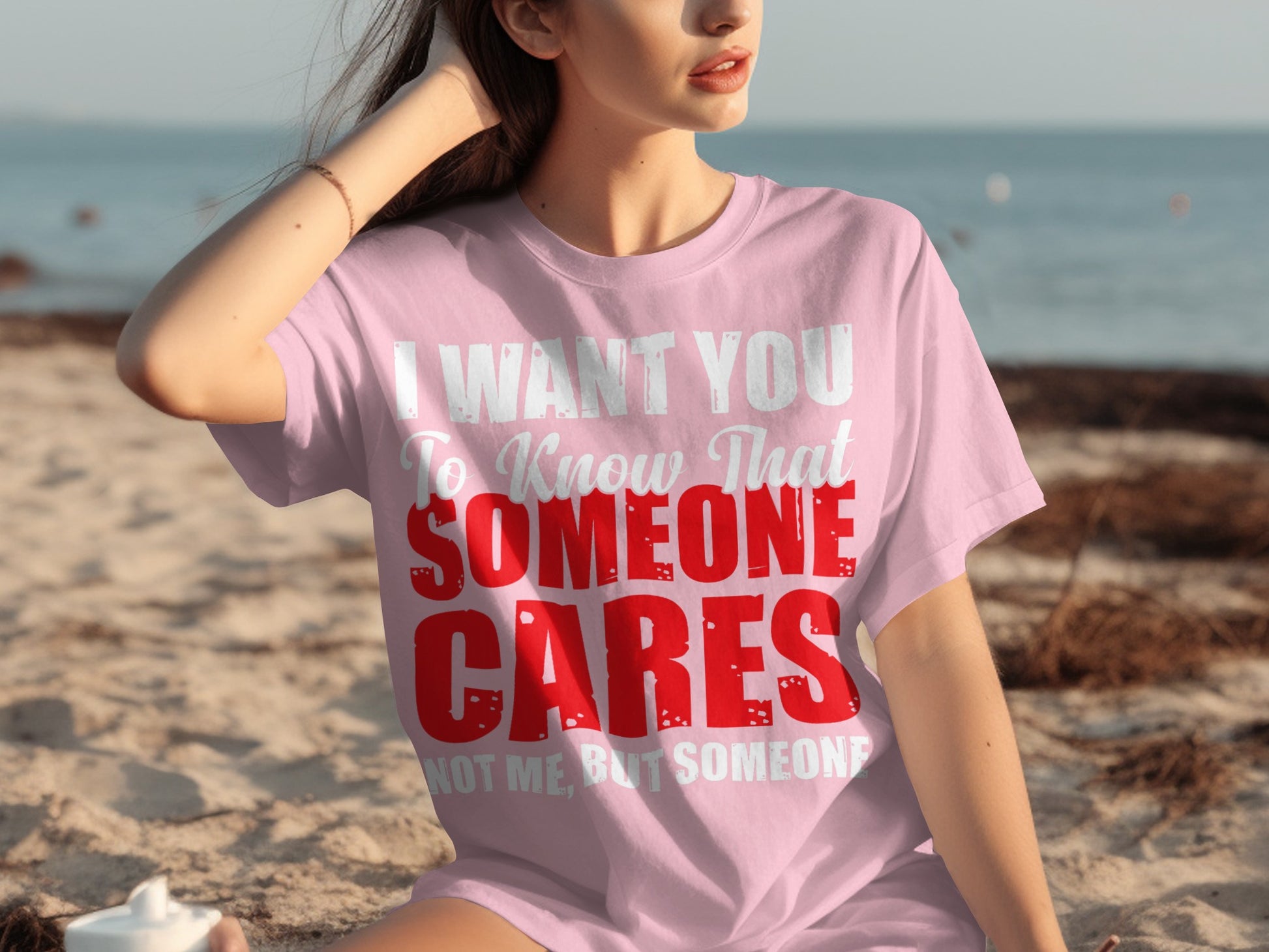 I Want You To Know That Someone Cares T-shirt
