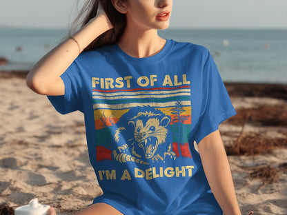First Of All I'm A Delight Funny Graphic Tee