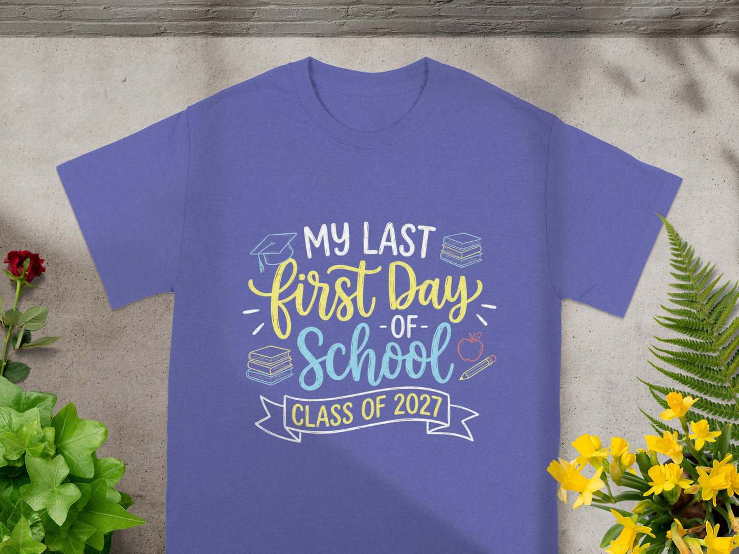 Purple t-shirt with "My Last First Day -Of- School Class of 2027" graphic.