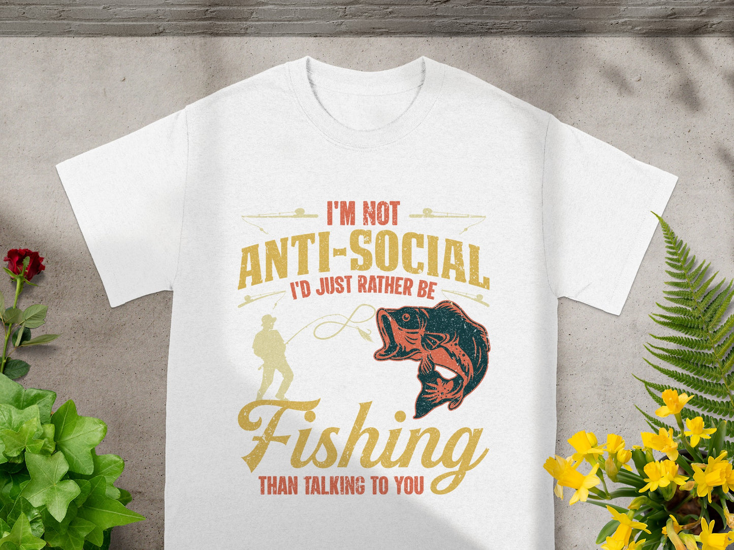 White t-shirt with "I'm not anti-social, I'd just rather be fishing" text and fish graphic