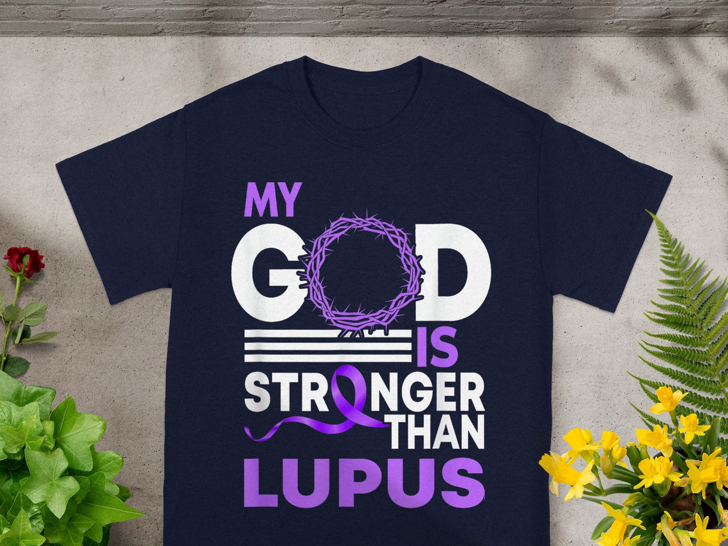 My God is Stronger Than Lupus Inspirational T-Shirt