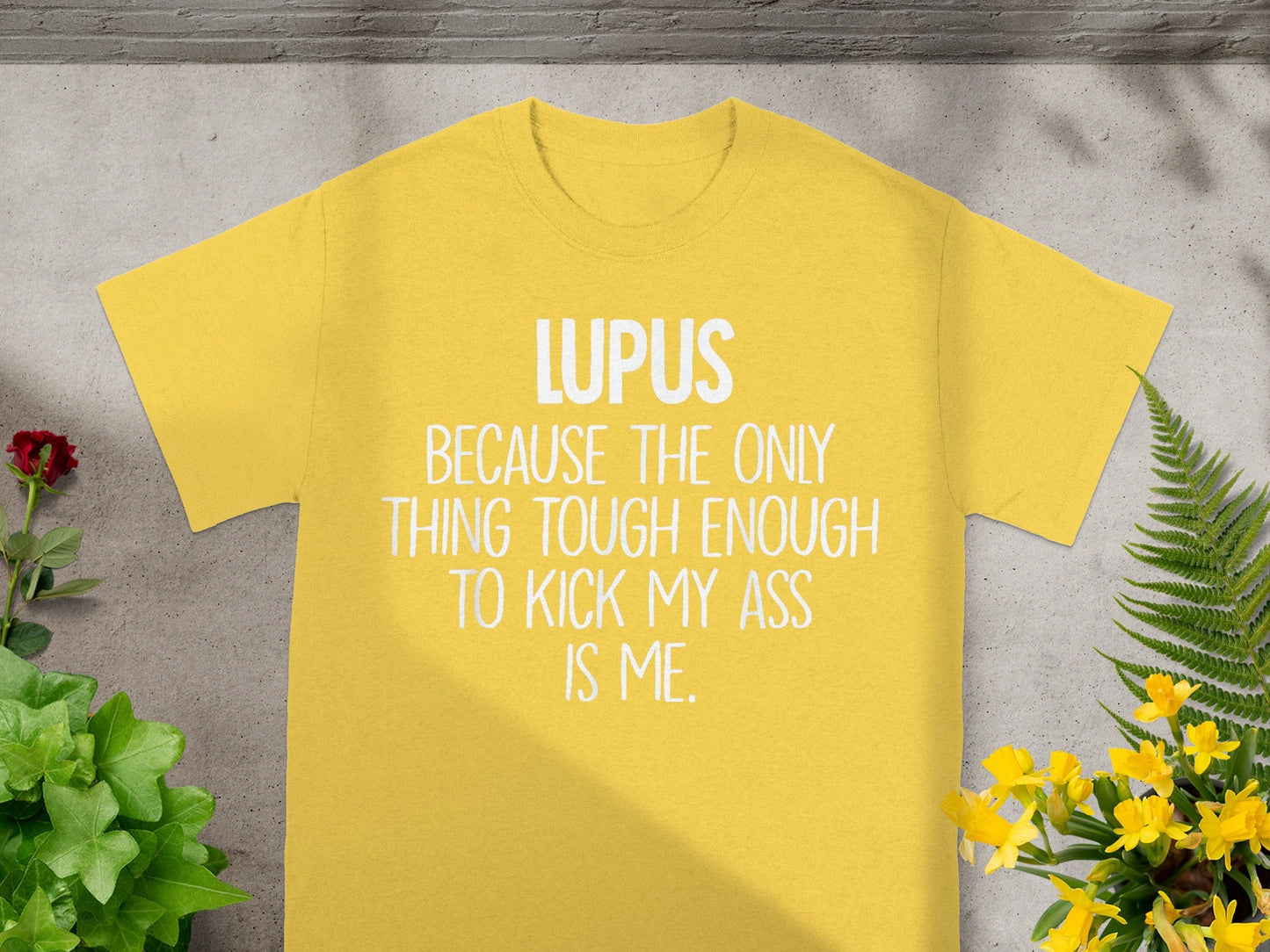 Lupus Tough Enough to Kick My Ass Yellow Shirt Product