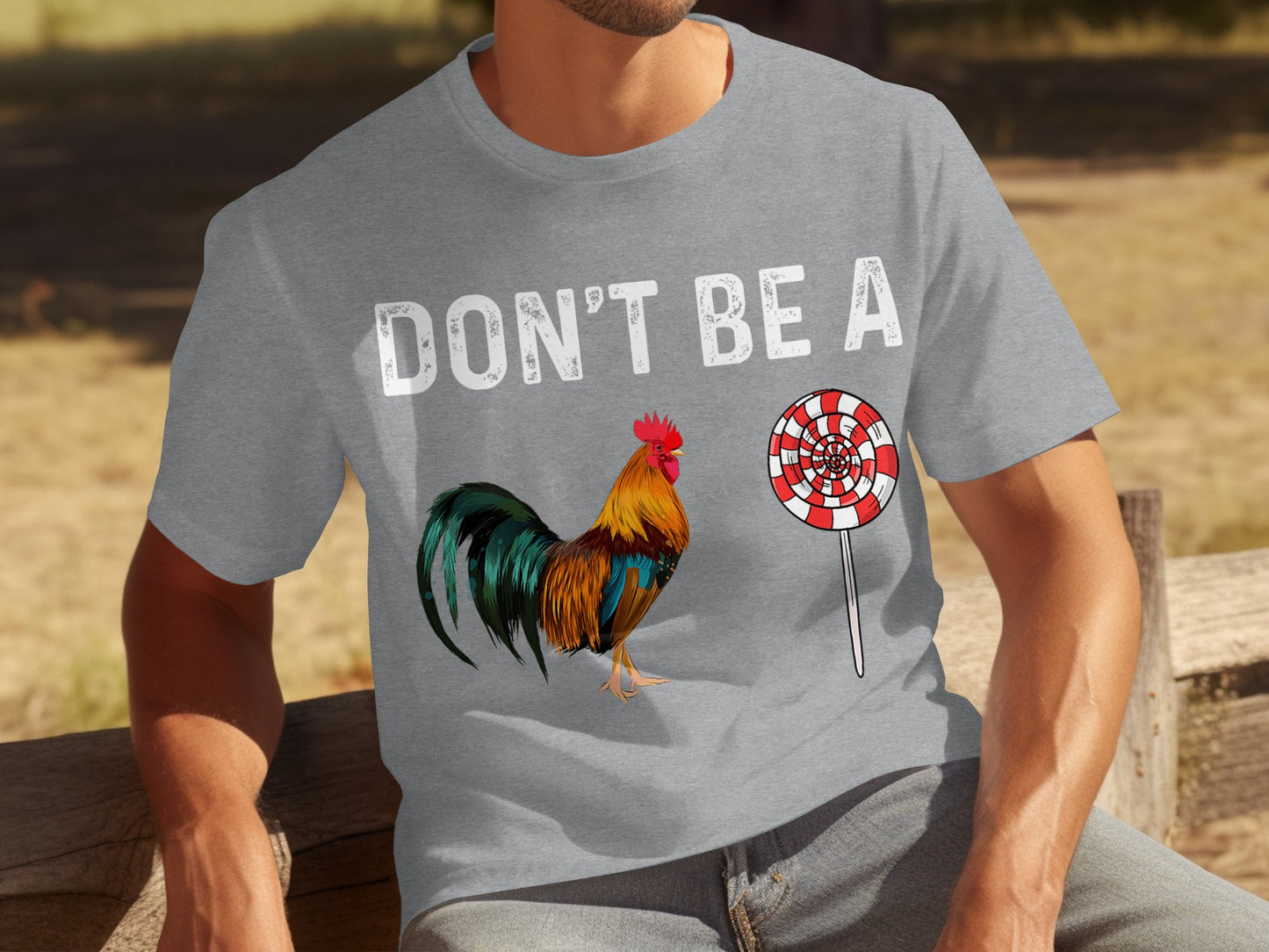 Don't Be A Rooster Lollipop Graphic Tee Shirt