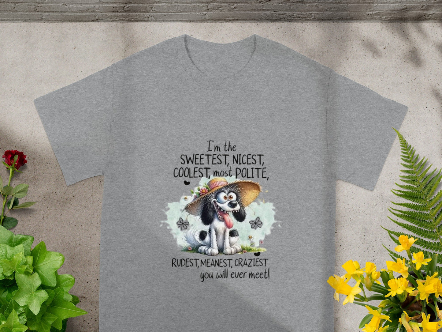 I'm the Sweetest Nicest Coolest Most Polite T-shirt