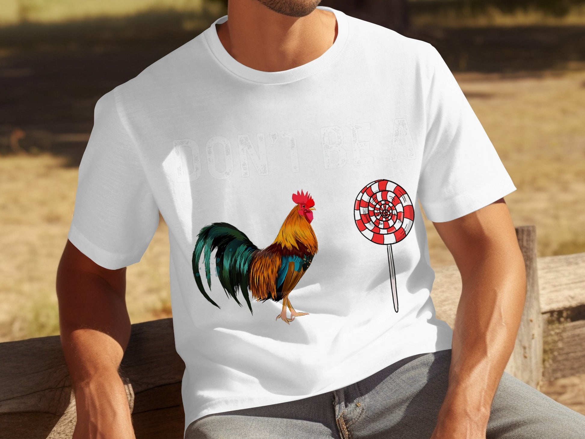 Don't Be A Rooster and Lollipop Graphic T-shirt