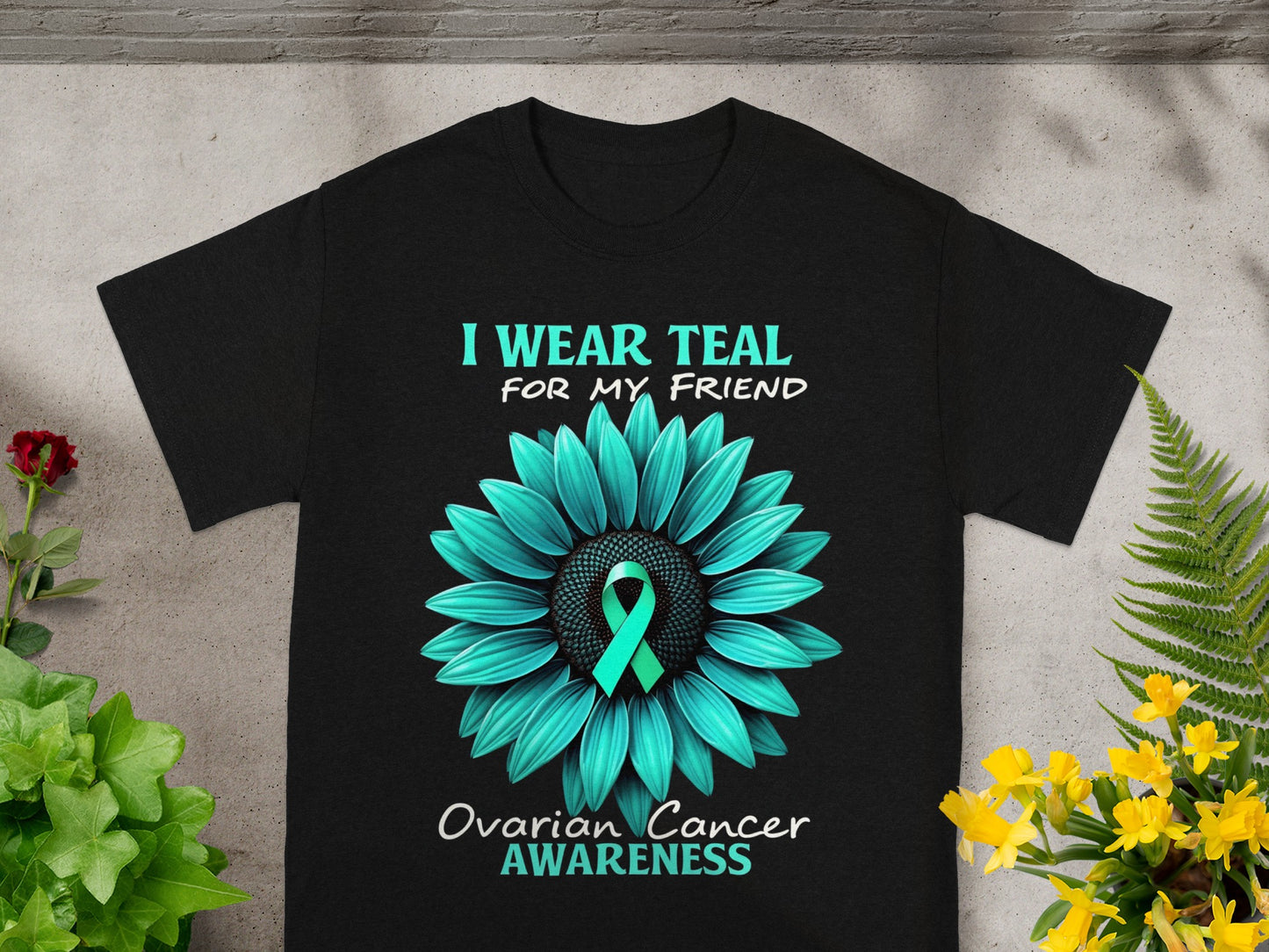 I Wear Teal For My Friend Ovarian Cancer Awareness shirt