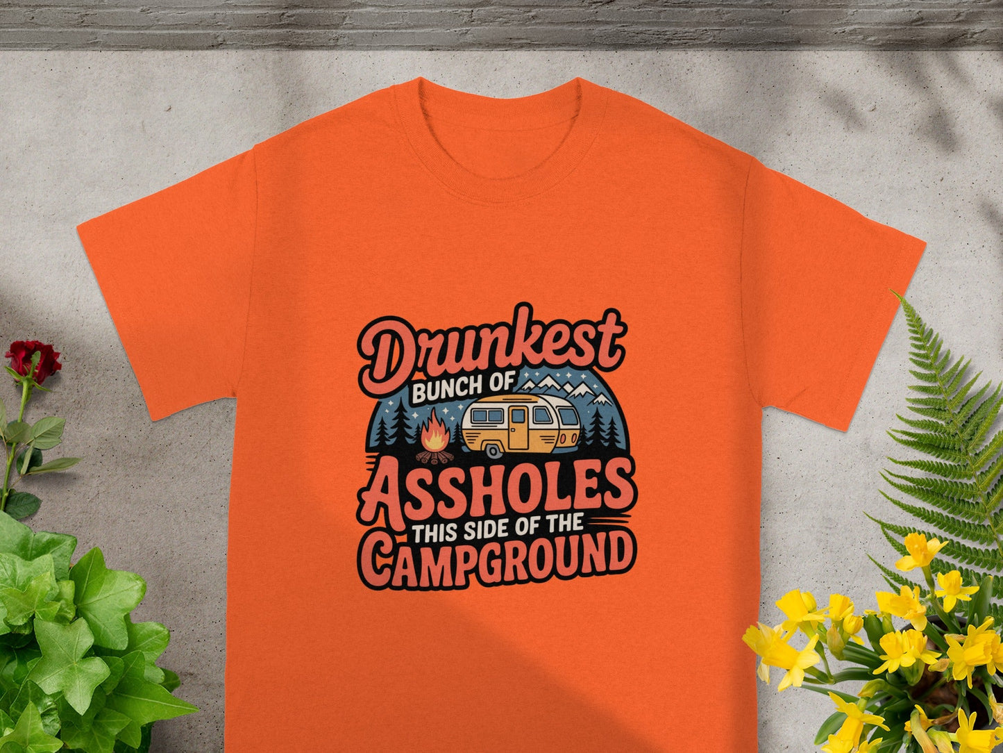 Drunkest Bunch of Assholes This Side of Campground Shirt