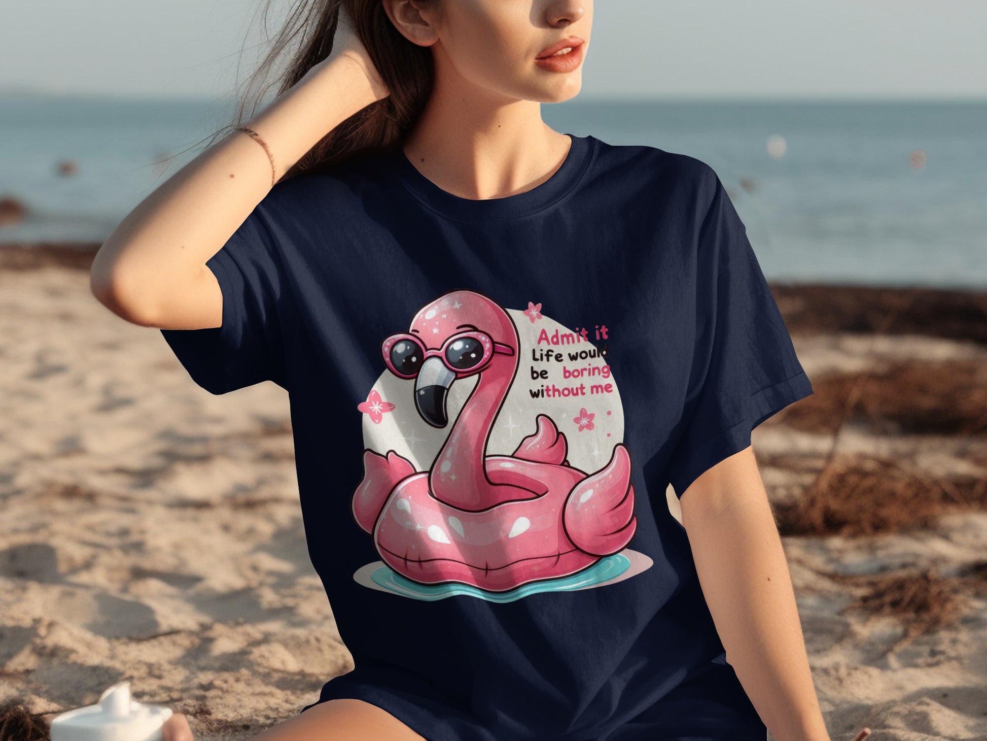 Admit It Life Would Be Boring Without Me Flamingo T-shirt