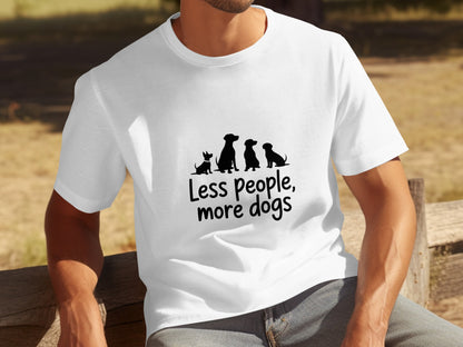 Less People More Dogs Funny Dog Lover Graphic Shirt