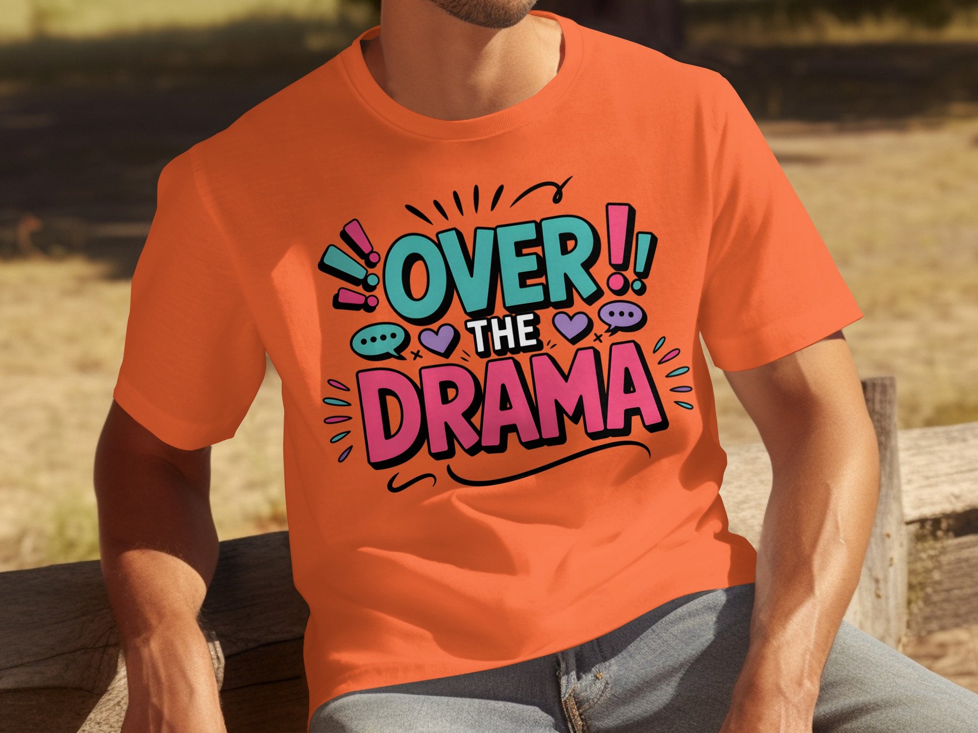 Over The Drama Graphic Tee Shirt Fun Casual Top