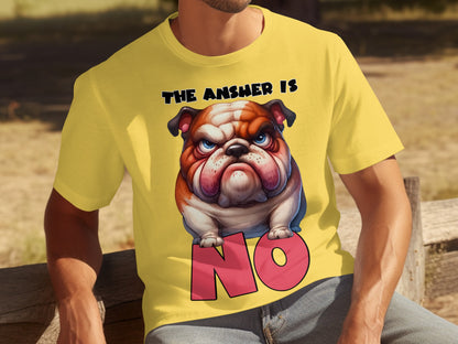 The Answer Is No Bulldog Graphic T-shirt