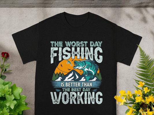 The worst day fishing is better than the best day working t-shirt.