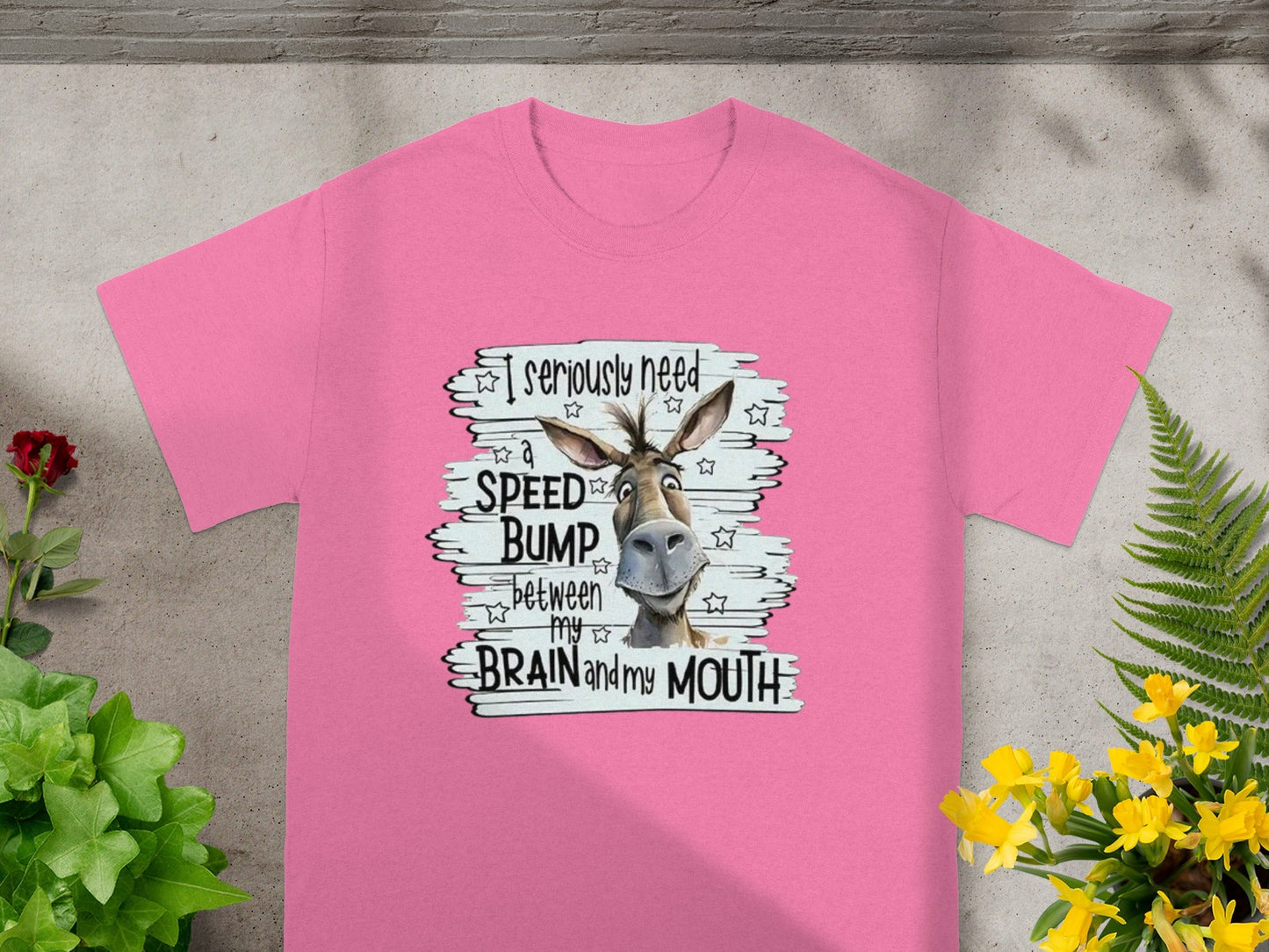 I Seriously Need a Speed Bump Between Brain Mouth Shirt