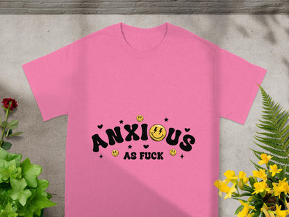 Anxious As Fuck Trendy Graphic Tee Shirt