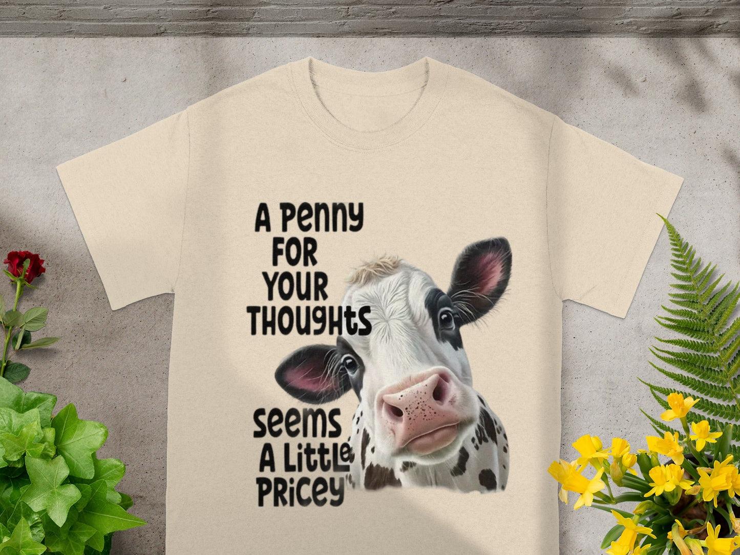 A Penny For Your Thoughts Seems A Little Pricey T-shirt