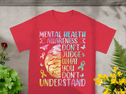 Mental Health Awareness Don't Judge What You Don't Understand Shirt