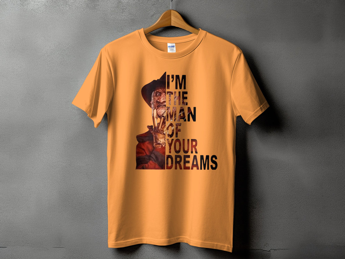 Orange t-shirt with Freddy Krueger and "I'M THE MAN OF YOUR DREAMS" text.