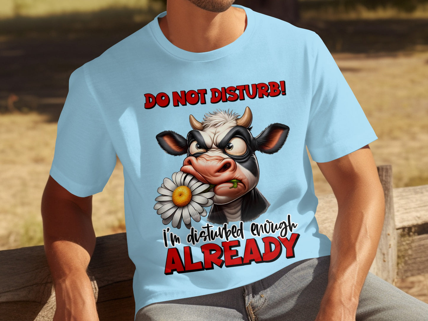 Do Not Disturb Cow Design Funny Humor Graphic T-Shirt