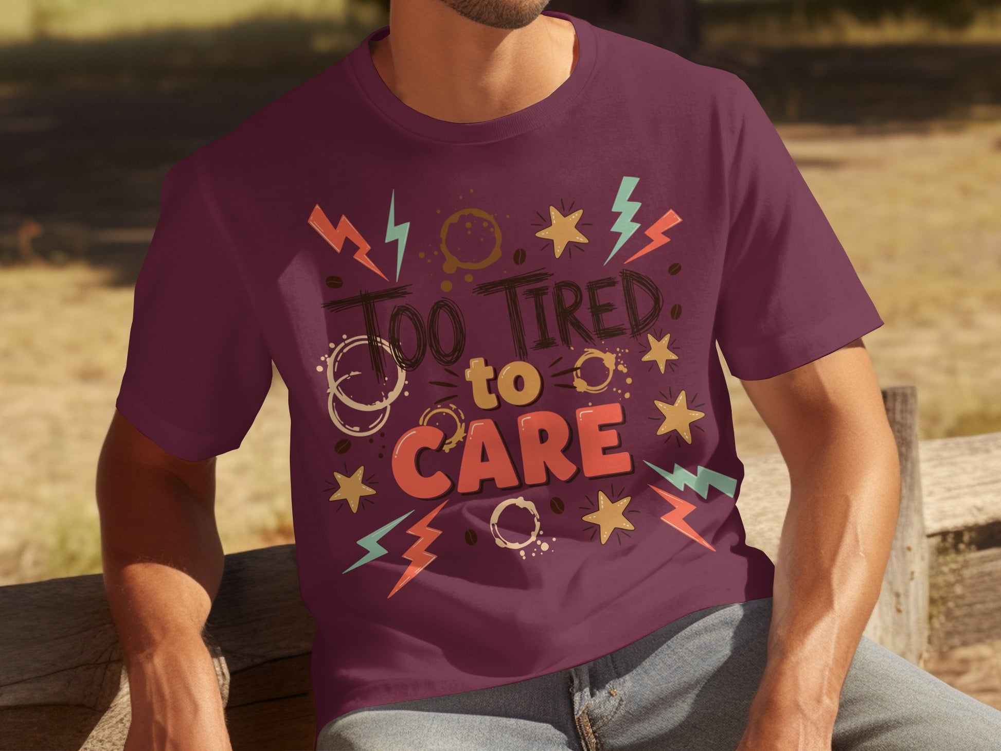 Too Tired to Care Colorful Graphic Design T-shirt