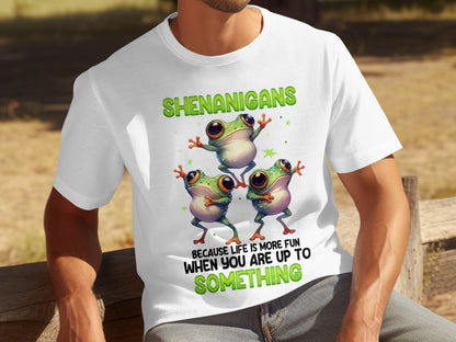 Shenanigans Frog Design Fun Life Up To Something T-shirt