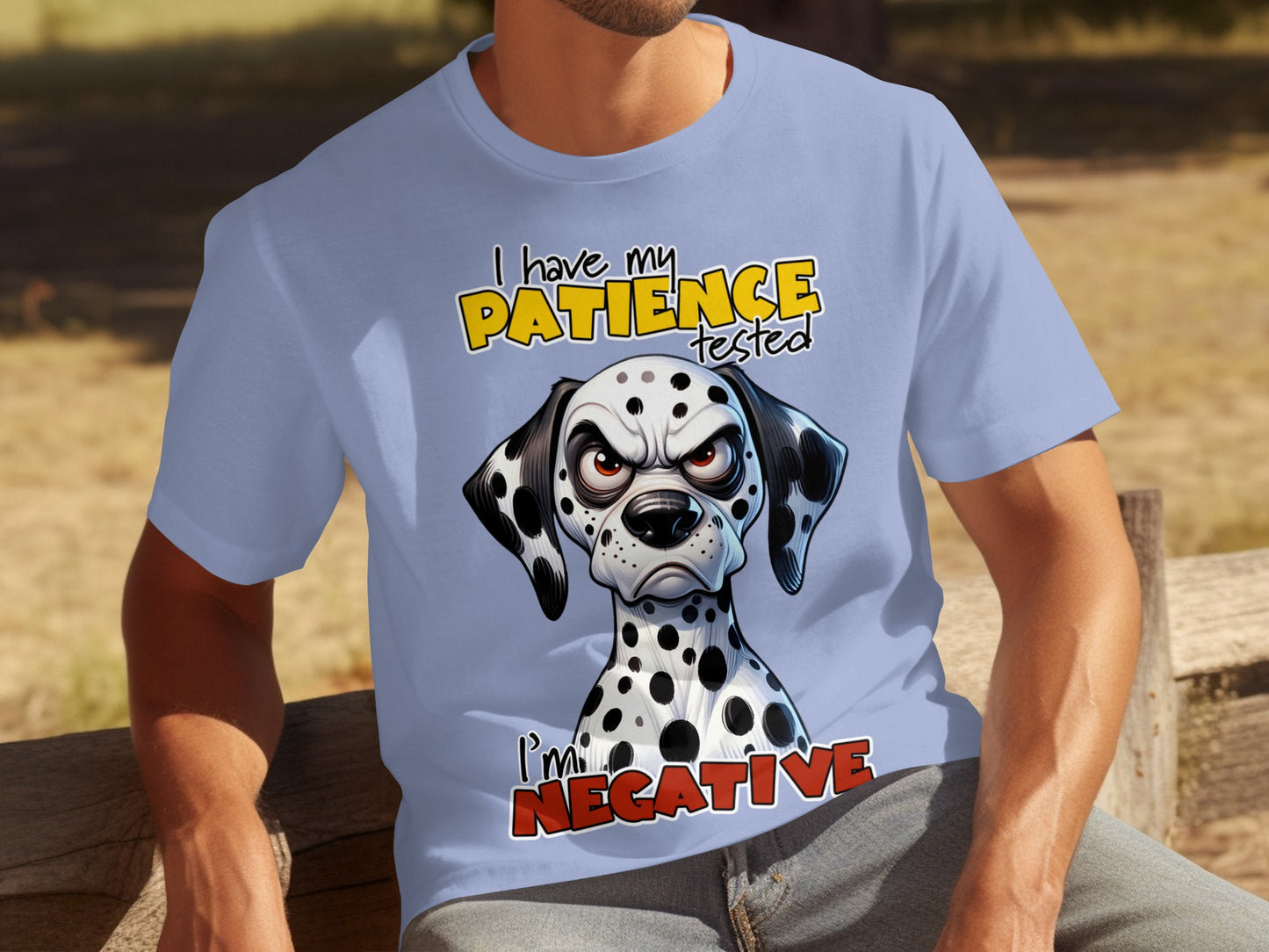 I Have My Patience Tested I'm Negative T-Shirt