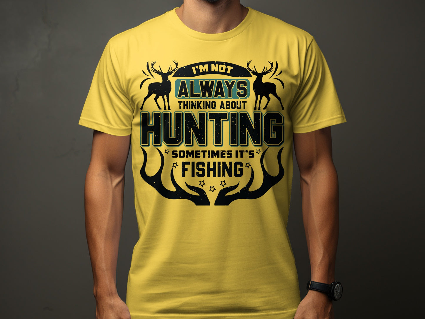 I'm Not Always Thinking About Hunting T-Shirt