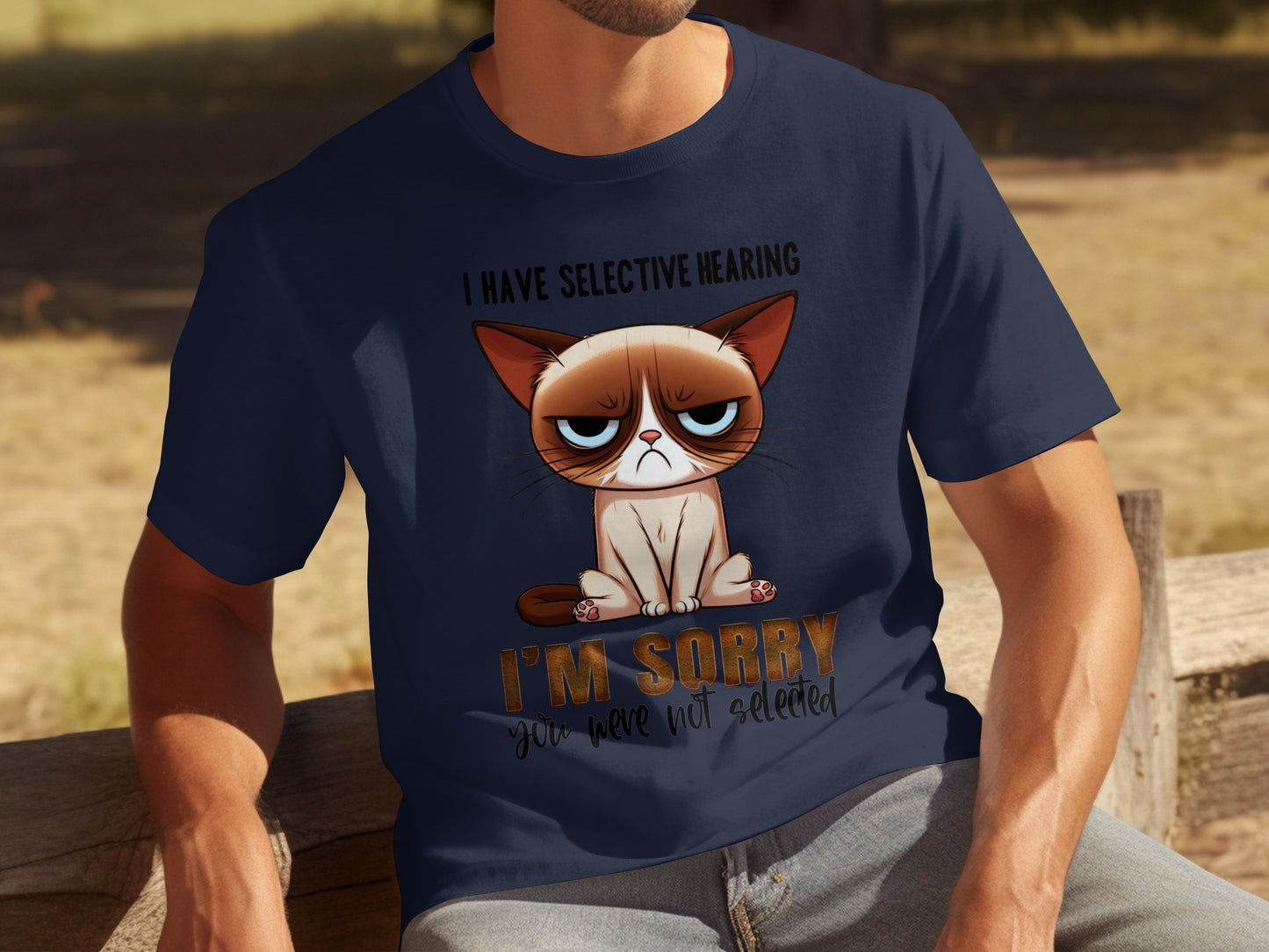 I Have Selective Hearing I'm Sorry Cat T-Shirt