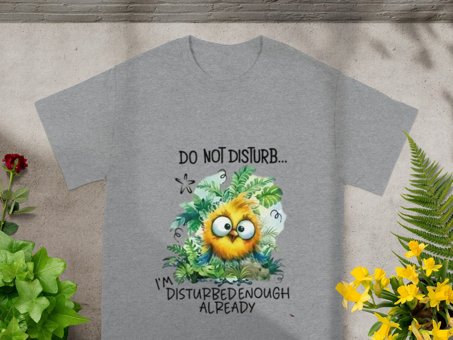 Do Not Disturb I'm Disturbed Enough Already T-Shirt