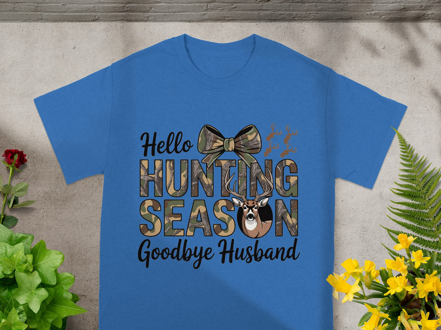 Blue t-shirt with "Hello Hunting Season Goodbye Husband" and deer graphic.