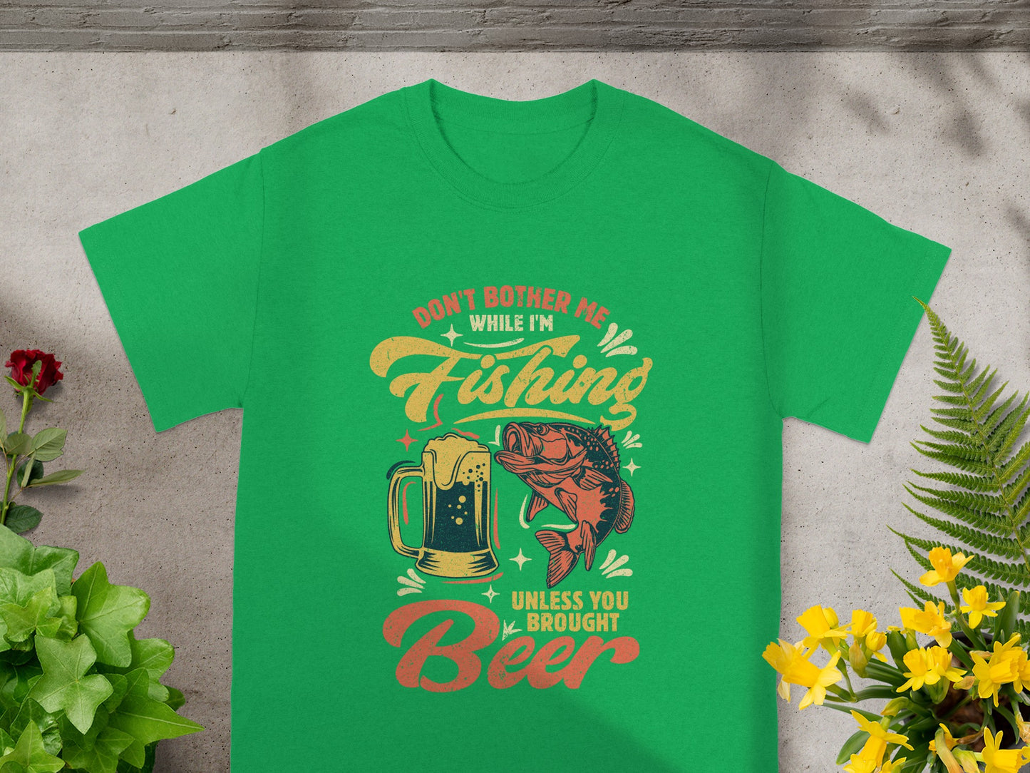 Green t-shirt with text "Don't Bother Me While I'm Fishing Unless You Brought Beer".