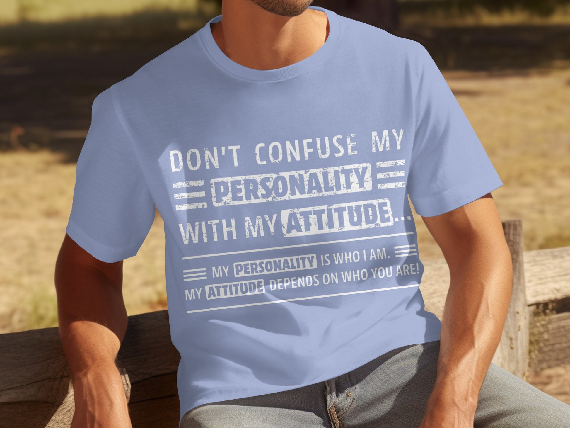 Don't Confuse My Personality With My Attitude T-shirt