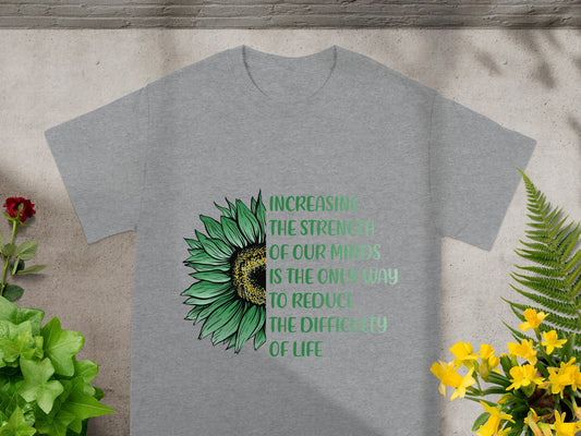 Increasing the Strength of Our Minds Inspirational Shirt