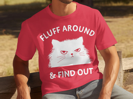 Fluff Around and Find Out Cat Graphic T-shirt