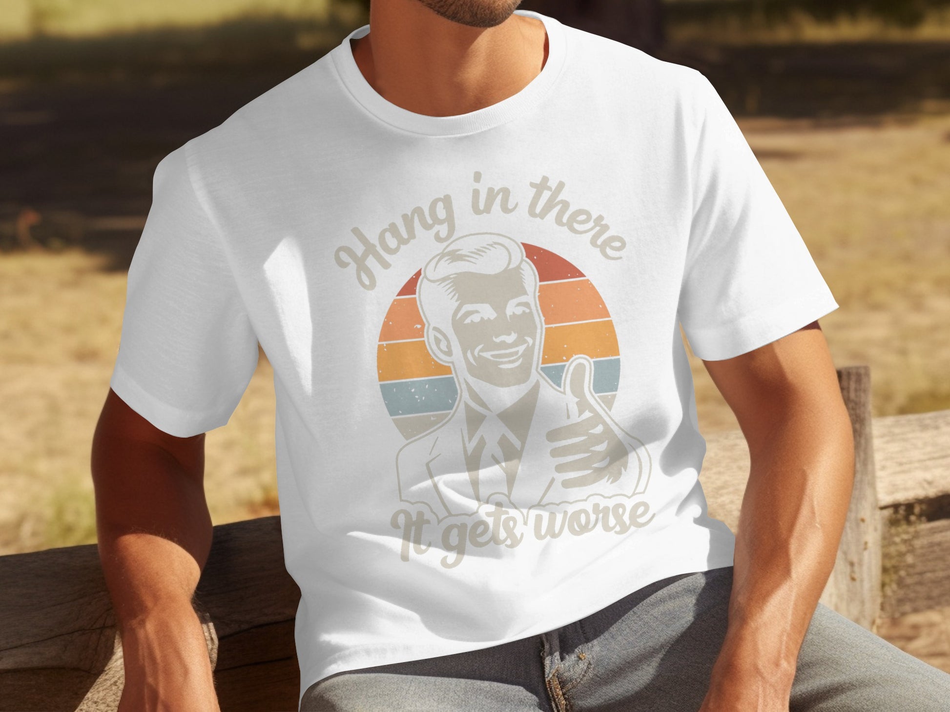 Hang in There It Gets Worse Retro Graphic T-Shirt