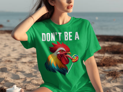 Don't Be A Rooster with Lollipop Graphic Tee