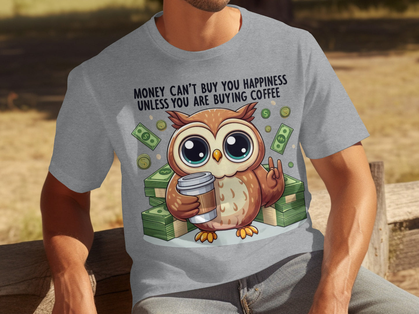 Money Can't Buy You Happiness Coffee Owl T-Shirt