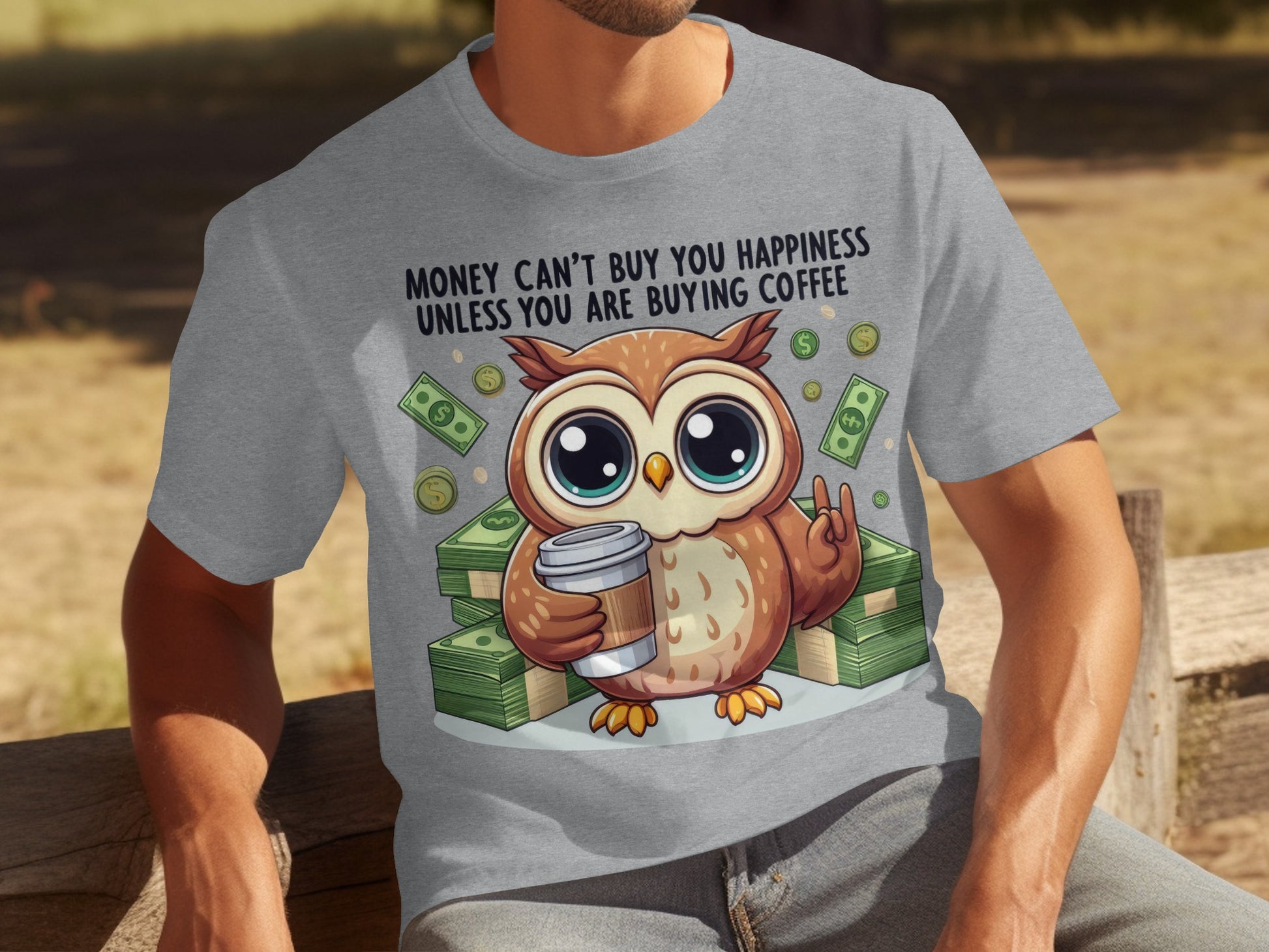Money Can't Buy You Happiness Coffee Owl T-Shirt