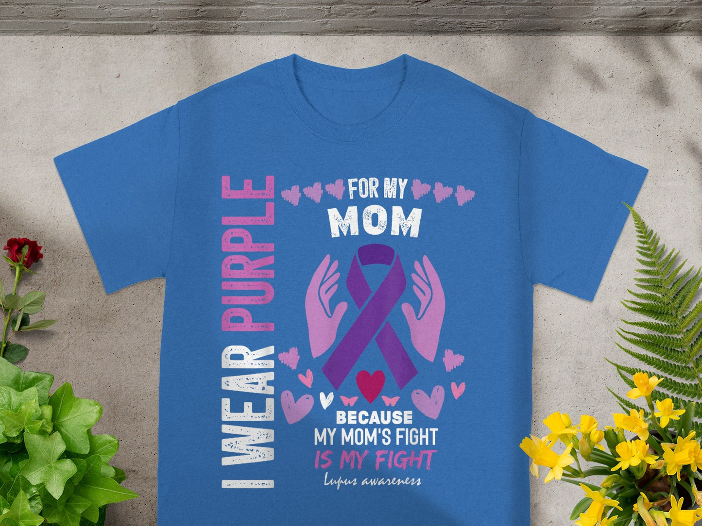 I Wear Purple For My Mom Because Her Fight Is My Fight Shirt