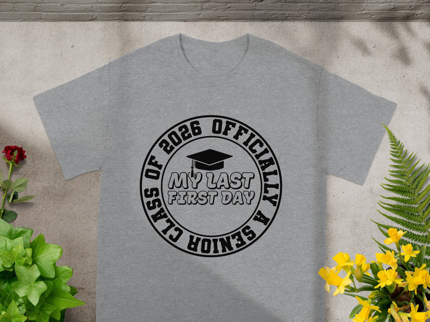 Class of 2026 My Last First Day Senior T-Shirt