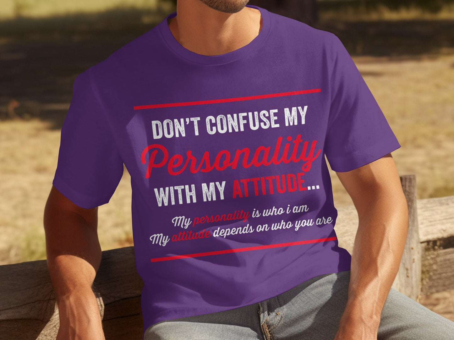 Don't Confuse My Personality With My Attitude T-shirt