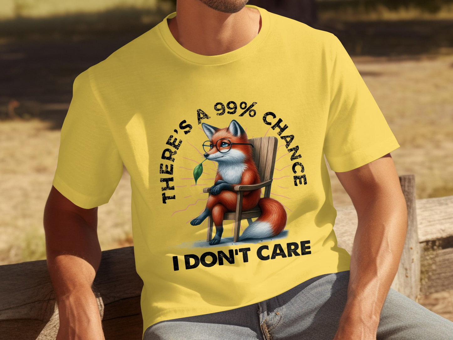 There's a 99% Chance I Don't Care Fox T-shirt