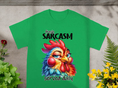 Fresh Sarcasm Served Daily Funny Chicken Shirt