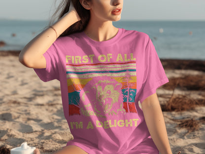 First Of All I'm A Delight Graphic T-Shirt