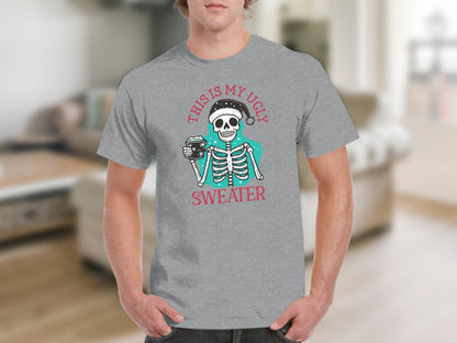 This Is My Ugly Sweater Skeleton Funny T-Shirt
