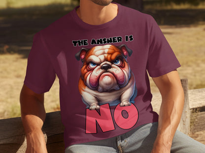 The Answer Is No Bulldog Graphic T-Shirt